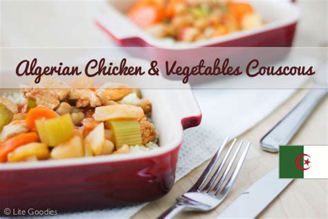 Algerian Chicken & Vegetables Couscous | Lite Goodies