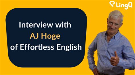 Interview with A.J. Hoge of Effortless English - The Linguist