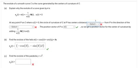 Solved The evolute of a smooth curve C is the curve | Chegg.com