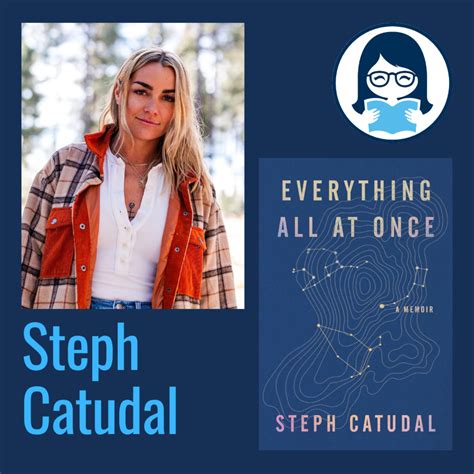 Steph Catudal, EVERYTHING ALL AT ONCE: A Memoir - Moms Don’t Have Time ...