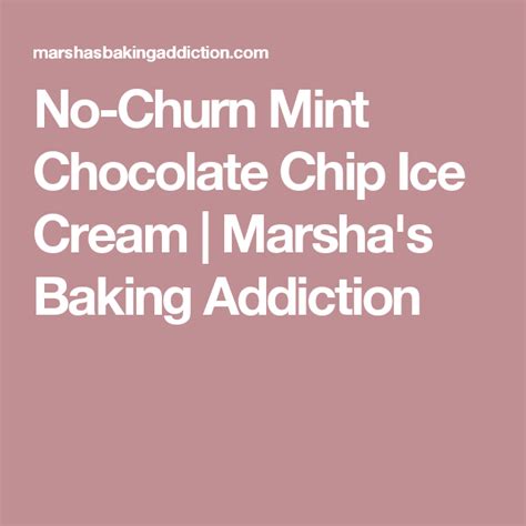 No-Churn Mint Chocolate Chip Ice Cream | Marsha's Baking Addiction Chocolate Chip Ice Cream ...