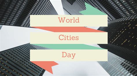 World Cities Day | GLADE (Global Learning and Development Education)