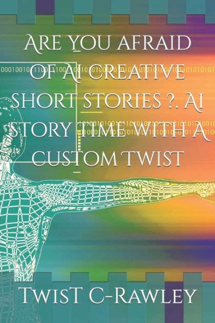 Are you afraid of Ai creative short stories ?. Ai story time with A ...