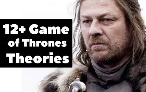 12+ Game of Thrones Theories We Wish Still Come TRUE!