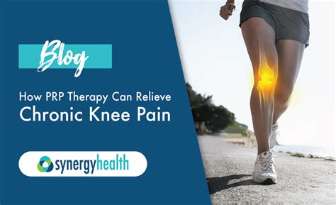 How PRP Therapy Can Relieve Chronic Knee Pain - Synergy