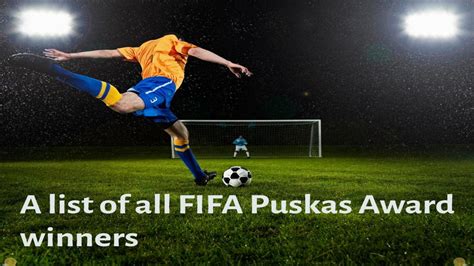 FIFA Puskas Award: A list of all the past winners till now