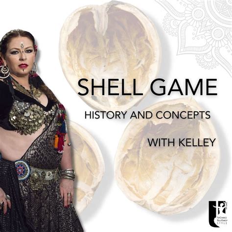 Shell Game — FatChanceBellyDance® University