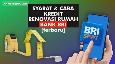 Pinjaman untuk Renovasi Rumah Bank BRI: Syarat & Cara [2023]