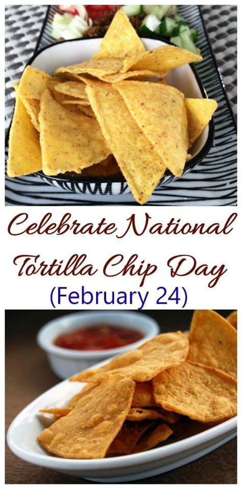 National Tortilla Chip Day (February 24) Celebrate with These Recipes