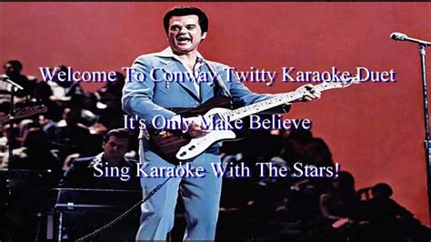 Conway Twitty It's Only Make Believe Karaoke Duet - YouTube