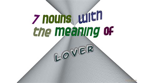 lover - 9 nouns which are synonyms of lover (sentence examples) - YouTube