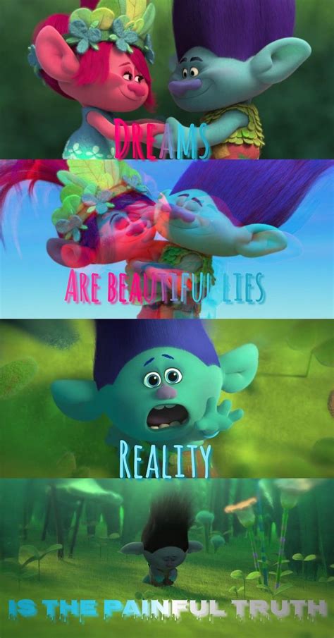 "Dreams are beautiful lies Reality is the painful truth" ~Mikhaela Lazaro | Trolls movie, Poppy ...