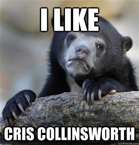 I like Cris Collinsworth - Confession Bear - quickmeme