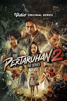 ‎Pertaruhan The Series 2 (2023) directed by Sidharta Tata, Fajar Martha Santosa • Reviews, film ...