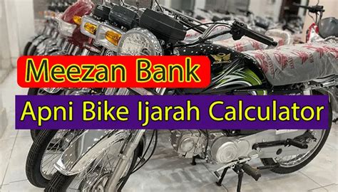 Meezan Bank Apni Bike Ijarah Calculator for Installment Plan 2023