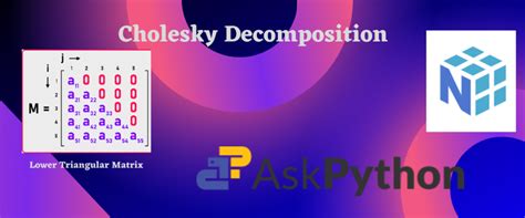 How to Compute Cholesky Decomposition of a Matrix? - AskPython