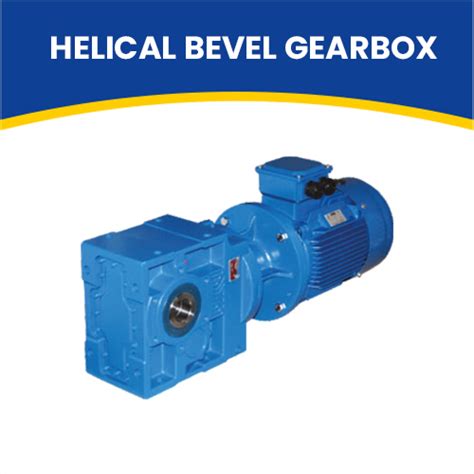 Helical Bevel Gearbox – JRB Engineering