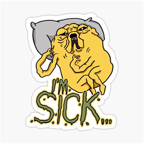 "Sickly Jake from Adventure Time™ "I'm Sick" Quote" Sticker for Sale by ...