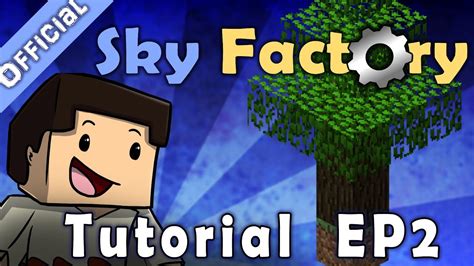 Minecraft Sky Factory Official Tutorial 2 - Getting Started - YouTube