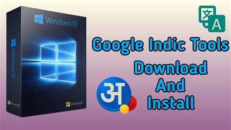 How To Download And Install Google Indic Tools In Windows 10 - YouTube