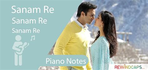 Sanam Re Piano Notes By Arijit Singh (Full Notes) - Rewindcaps