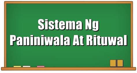 Sistema Ng Paniniwala At Rituwal (Kasagutan)