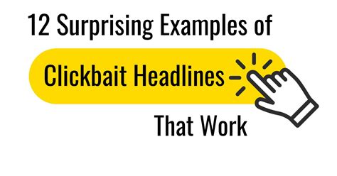 12 Surprising Examples of Clickbait Headlines That Work