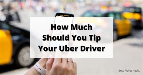 How Much Should You Tip Your Uber Driver? - Best Wallet Hacks