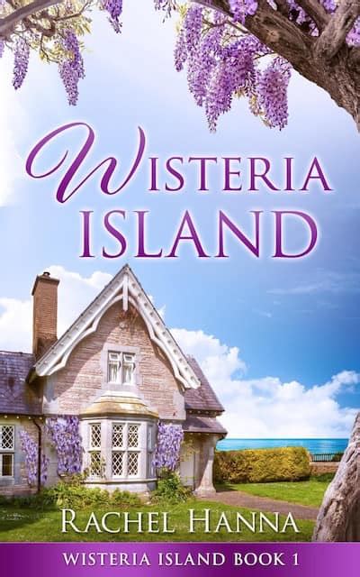 Wisteria Island | Wisteria Island Series | Author Rachel Hanna