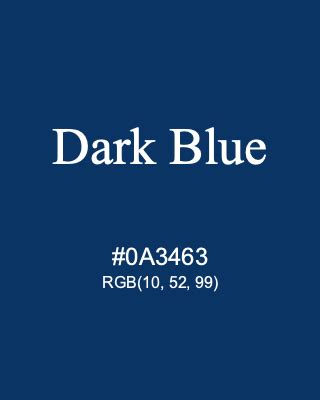 Dark Blue #0A3463 RGB(10, 52, 99) | Color Term