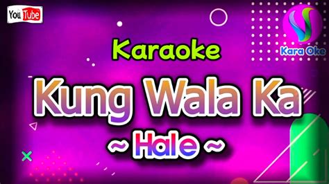 Kung Wala Ka | Hale #kara_oke_cover #karaoke - YouTube