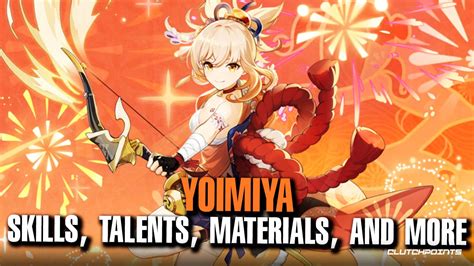 Genshin Impact - Yoimiya Skills, Materials, Talents, and More