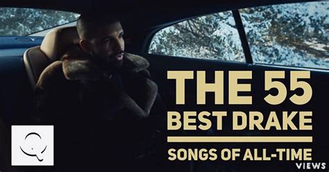 The 55 Best Drake Songs of All-Time