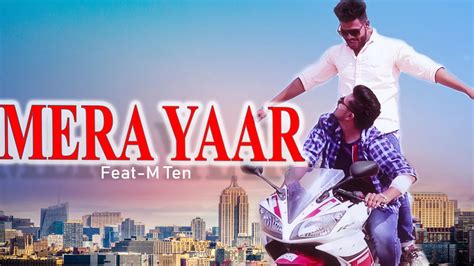 Mera Yaar (Official Music Video) Feat- M Ten| Prajwal Patankar| Yuvraj ...