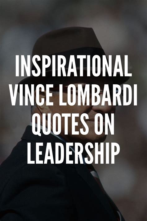 50 Vince Lombardi Quotes On Leadership | Vince lombardi quotes ...