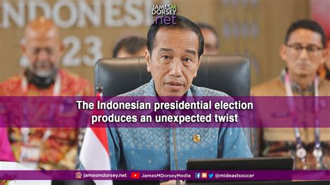 Indonesian Presidential Election Produces An Unexpected Twist | Arabian Post