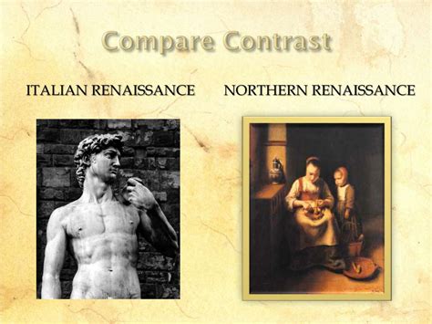 🏷️ Compare and contrast italian and northern renaissance. Italian and Northern European ...