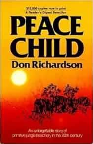 Peace Child: Don Richardson: 9780830704156: Amazon.com: Books