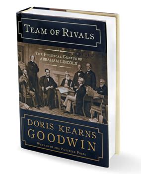 Team of Rivals: The Political Genius of Abraham Lincoln