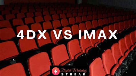 4DX vs IMAX: Is 4DX Really Better?- The Ultimate Comparision Guide – Digital Marketing Streak