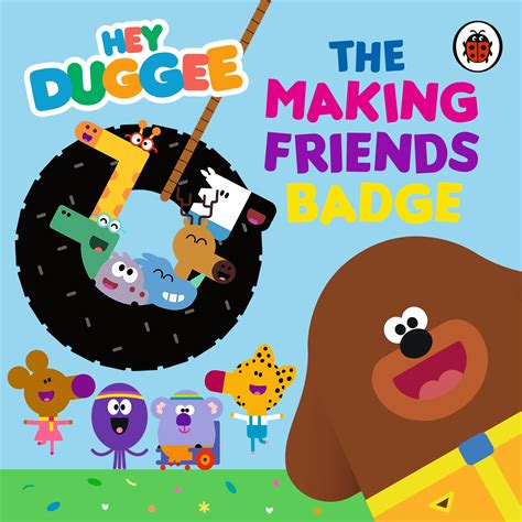 Hey Duggee: The Making Friends Badge by Hey Duggee - Penguin Books New Zealand