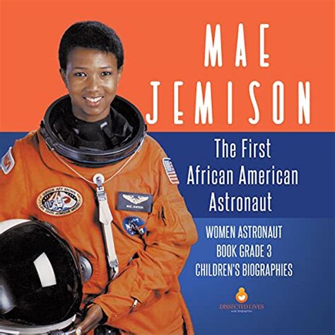 Mae Jemison: The First African American Astronaut by Dissected Lives - Audiobook - Audible.co.uk