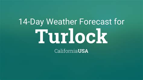 Turlock, California, USA 14 day weather forecast