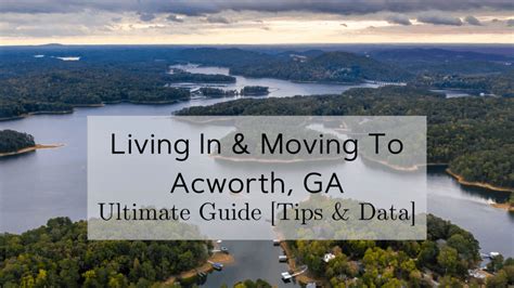 Living In & Moving To Acworth GA | (2024) Ultimate Guide [Tips & Data]