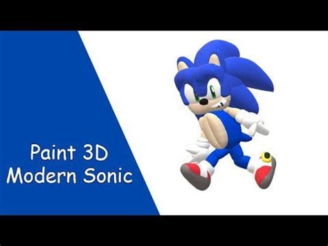 Modern Sonic I made in Windows Paint 3D with my school computer : r/Paint3D