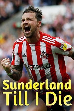 Sunderland Till I Die Season 1 Release Date, News & Reviews - Releases.com