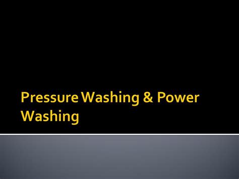 Pressure & Power Washing Tips - ppt download