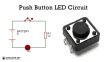 Push Button LED Circuit - Basic Electronics