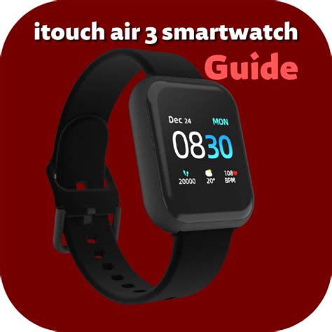 itouch air 3 smart watch Guide - Apps on Google Play