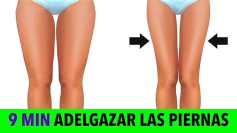 Cómo Adelgazar las Piernas en 9 Minutos - YouTube